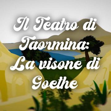 Il Tetro di Taormina: Goethe