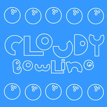 Cloudy Bowling